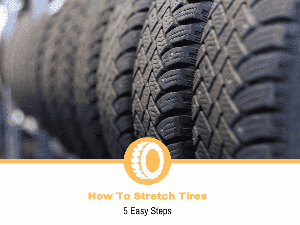 How to Stretch Tires