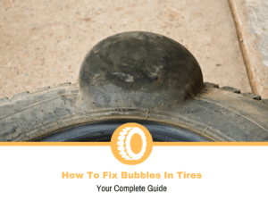 How To Fix Bubbles In Tires