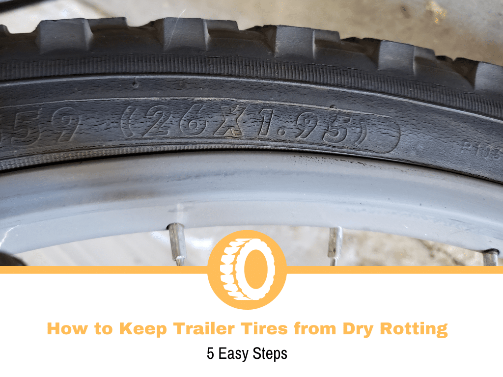 How to Keep Trailer Tires from Dry Rotting