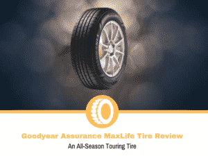 Goodyear Assurance MaxLife Tire Review