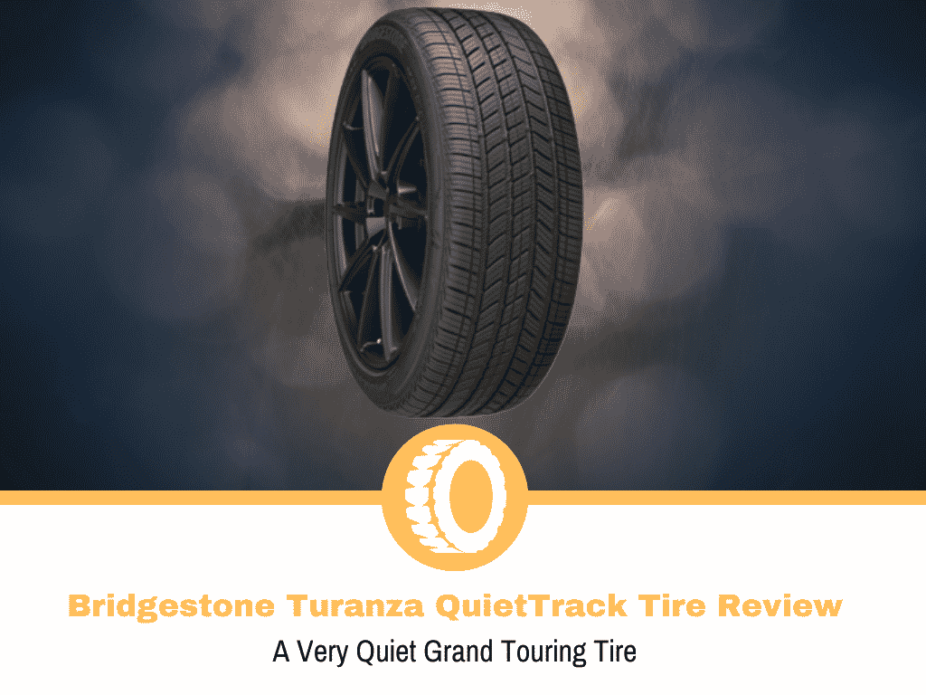 Bridgestone Turanza QuietTrack Tire Review