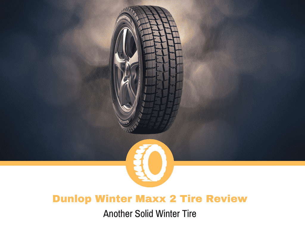 Dunlop Winter Maxx 2 Tire Review