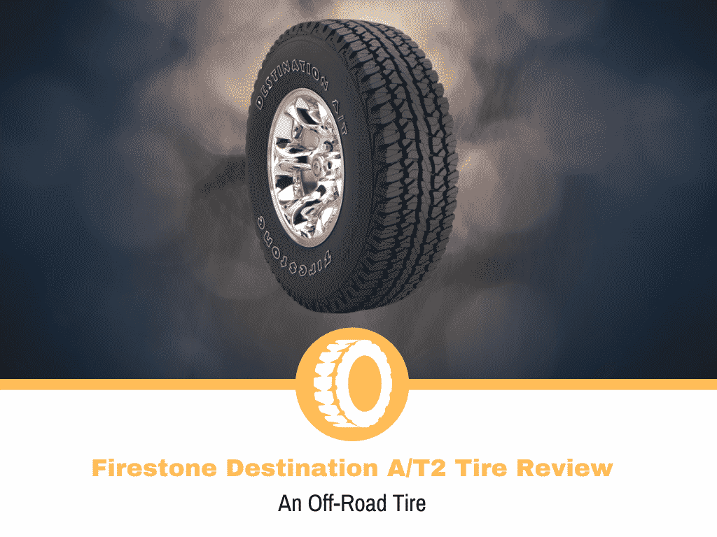 Firestone Destination AT2 Tire Review