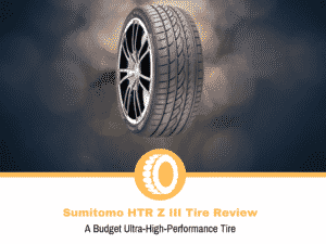 Sumitomo HTR Z III Tire Review