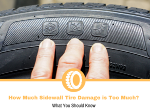 How Much Sidewall Tire Damage is Too Much?
