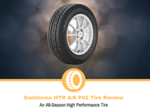 Sumitomo HTR A/S P02 Tire Review