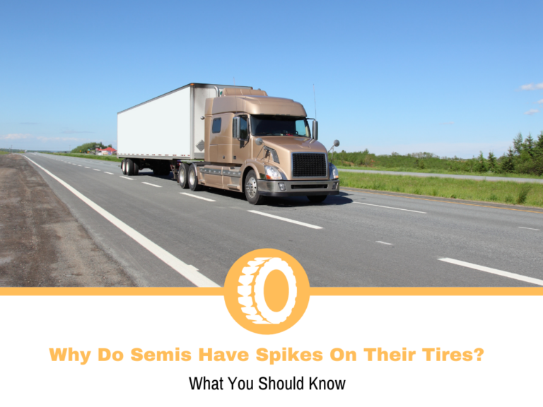 Why Do Semis Have Spikes On Their Tires?