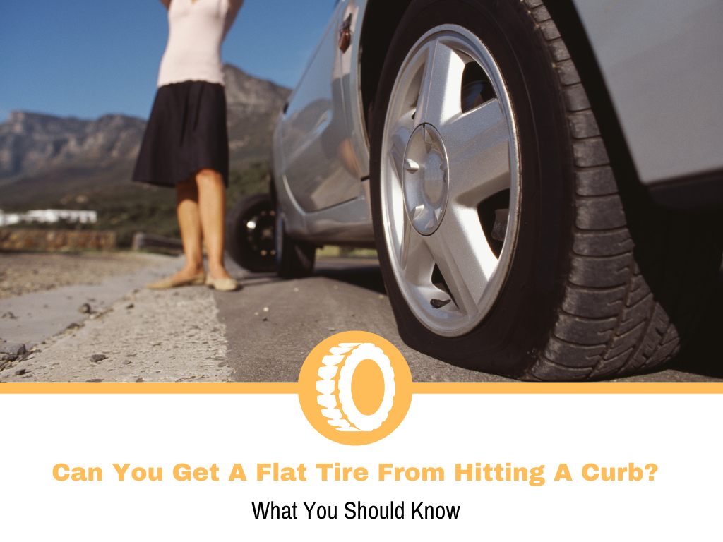 Can You Get A Flat Tire From Hitting A Curb?