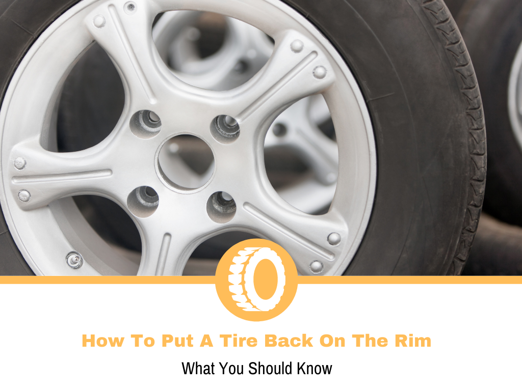 How To Put A Tire Back On The Rim