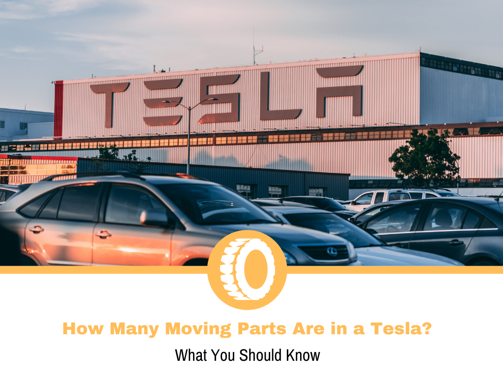 How Many Moving Parts Are in a Tesla?
