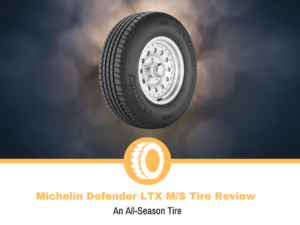 Michelin Defender LTX MS Tire Review