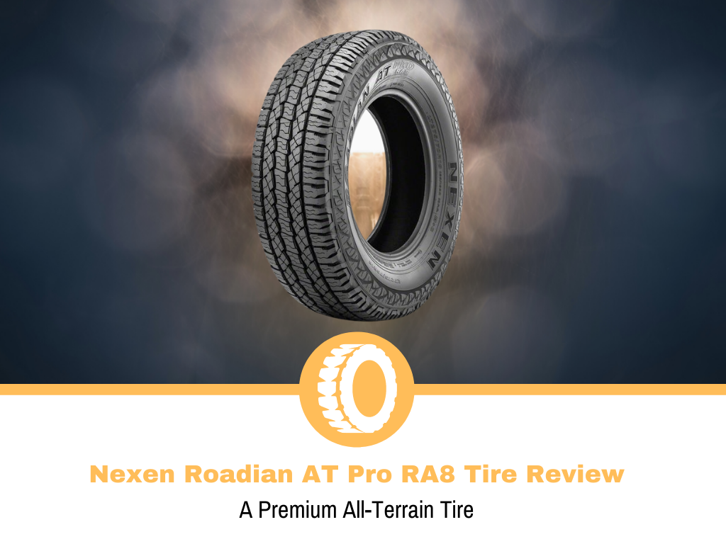 Nexen Roadian AT Pro RA8 Tire Review