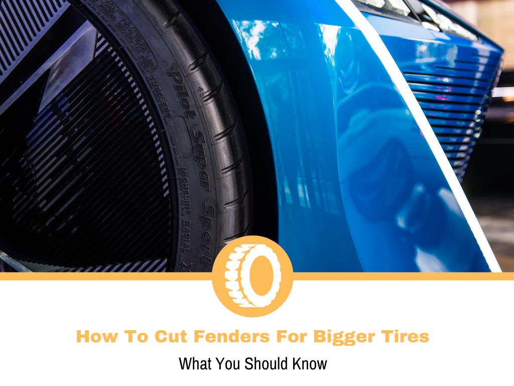 How To Cut Fenders For Bigger Tires