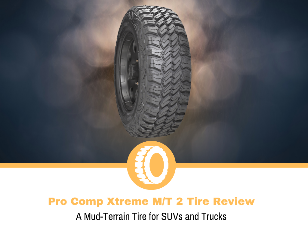 Pro Comp Xtreme MT 2 Tire Review