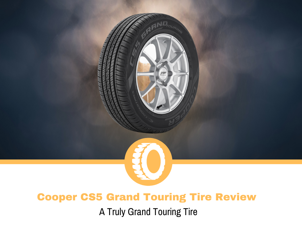 Cooper CS5 Grand Touring Tire Review