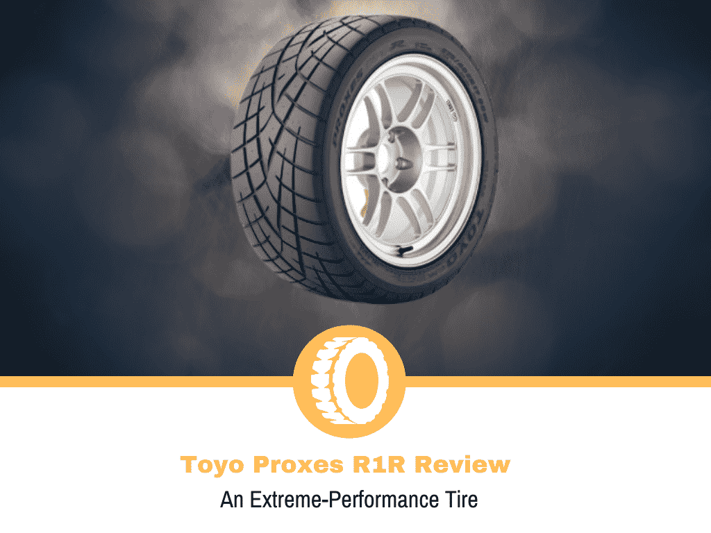 Toyo Proxes R1R Tire Review