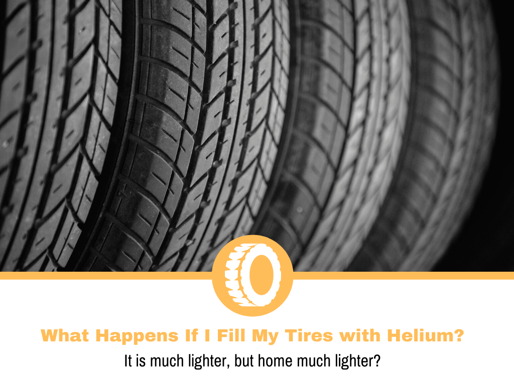 What Happens If I Fill My Tires with Helium?