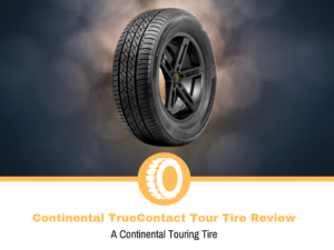 Continental TrueContact Tour Tire Review