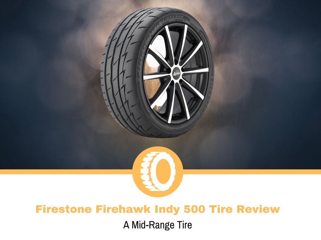 Firestone Firehawk Indy 500 Tire Review