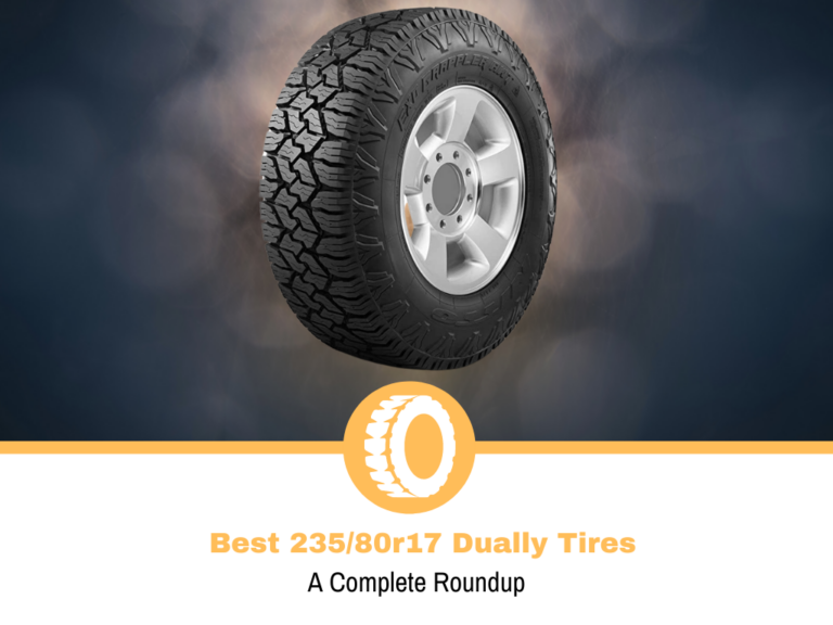 Top 5 Best 235/80r17 Dually Tires