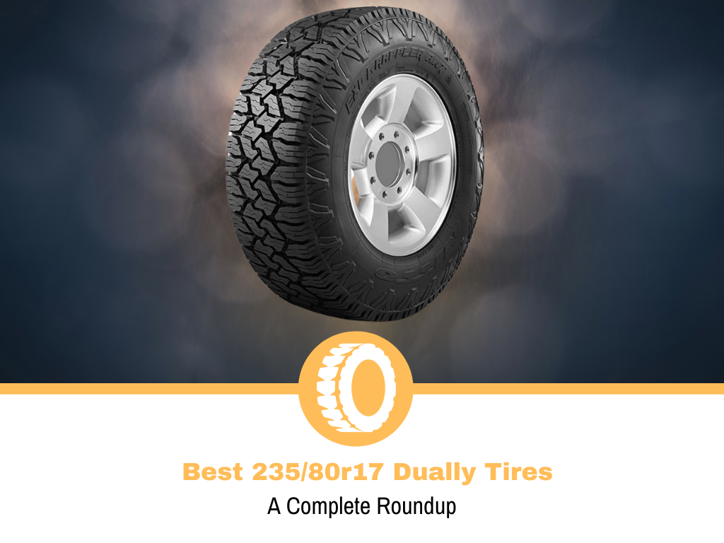 Best 235/80r17 Dually Tires