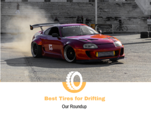 Best Tires for Drifting