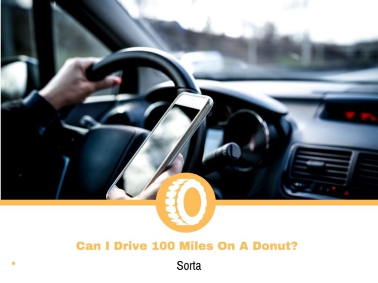 Can I Drive 100 Miles On A Donut?