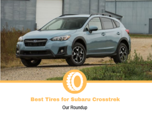 Best Tires for Subaru Crosstrek