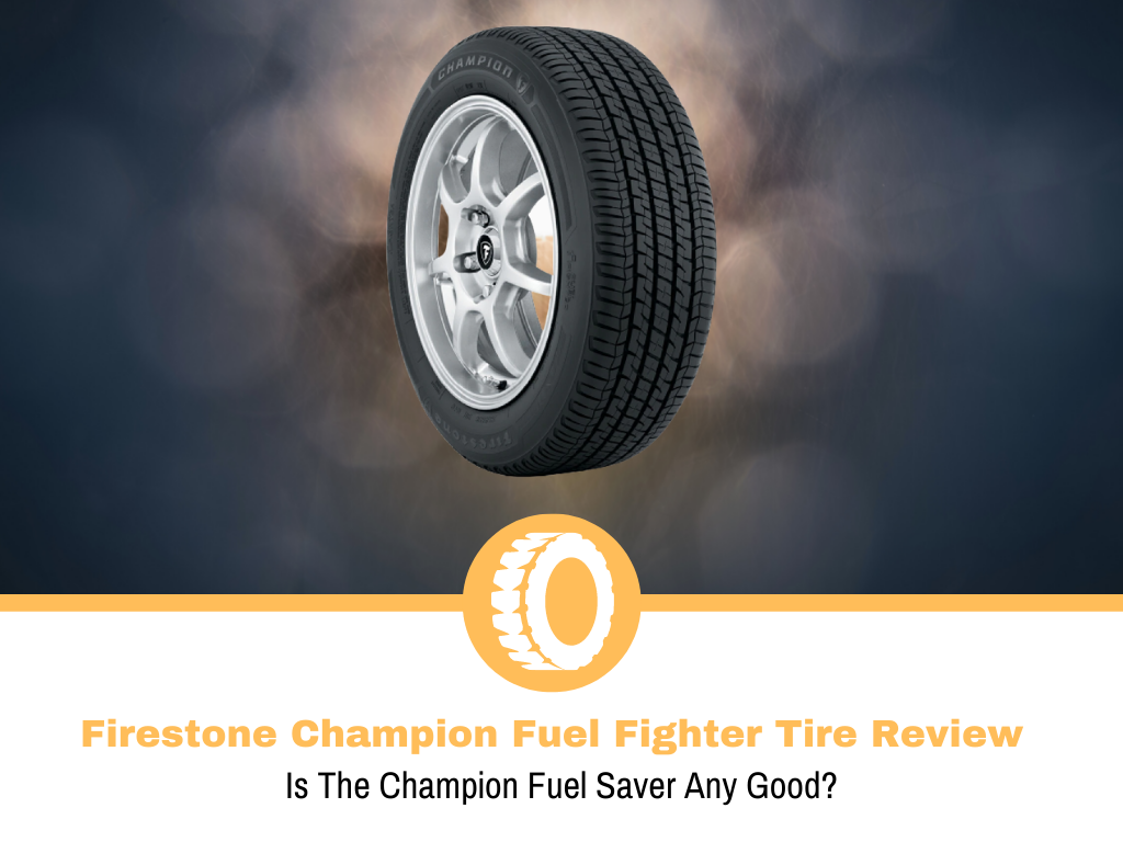 Firestone Champion Fuel Fighter Tire Review