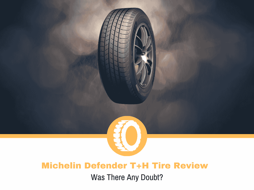 Michelin Defender T+H Tire Review