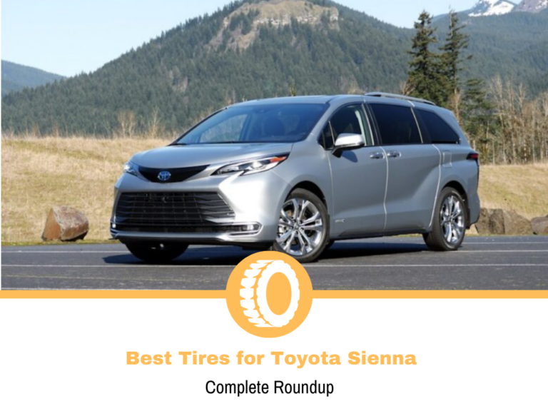 Top 11 Best Tires for Toyota Sienna
