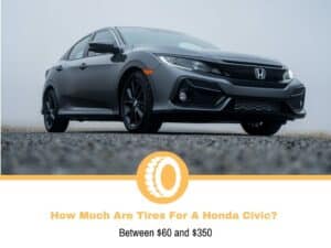 How Much Are Tires For A Honda Civic