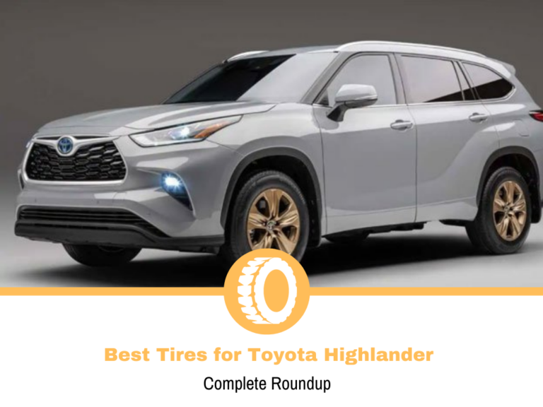 Top 11 Best Tires for the Toyota Highlander