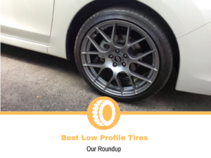 Best Low Profile Tires