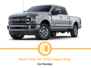 Best Tires for F350 Super Duty