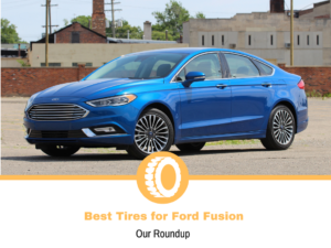 Best Tires for Ford Fusion